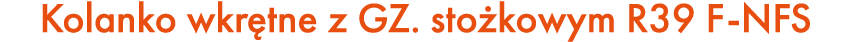 Kolanko wkr tne z GZ. sto kowym R39 F NFS